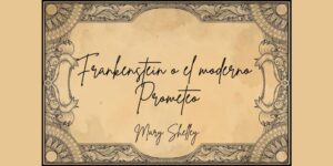 Frankenstein o el moderno Prometeo